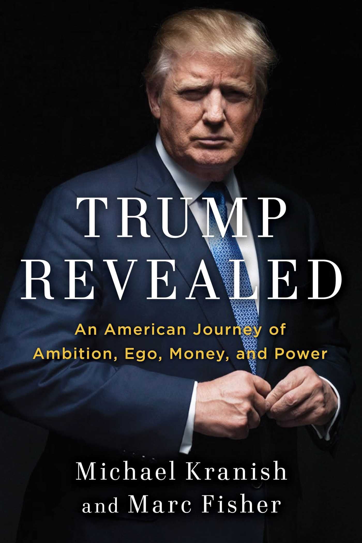 Trump Revealed: An American Journey of Ambition, Ego, Money, and Power Politics & Society