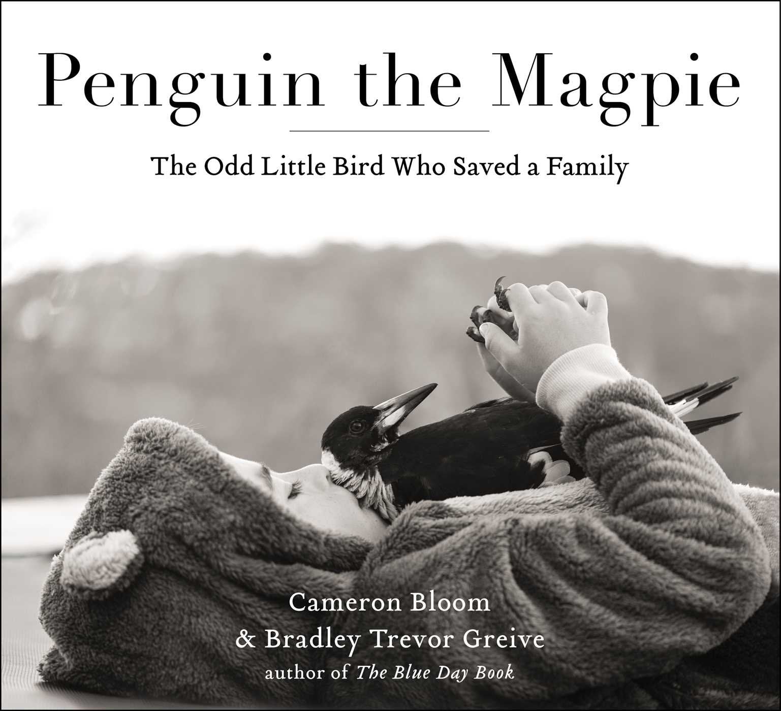 Penguin the Magpie: The Odd Little Bird Who Saved a Family Politics & Society