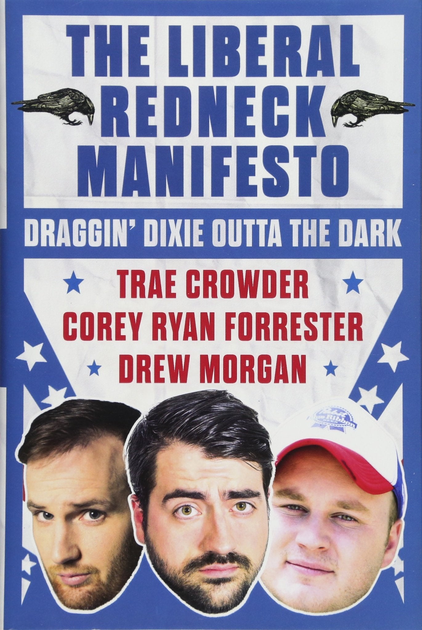 The Liberal Redneck Manifesto: Draggin' Dixie Outta the Dark Social Sciences