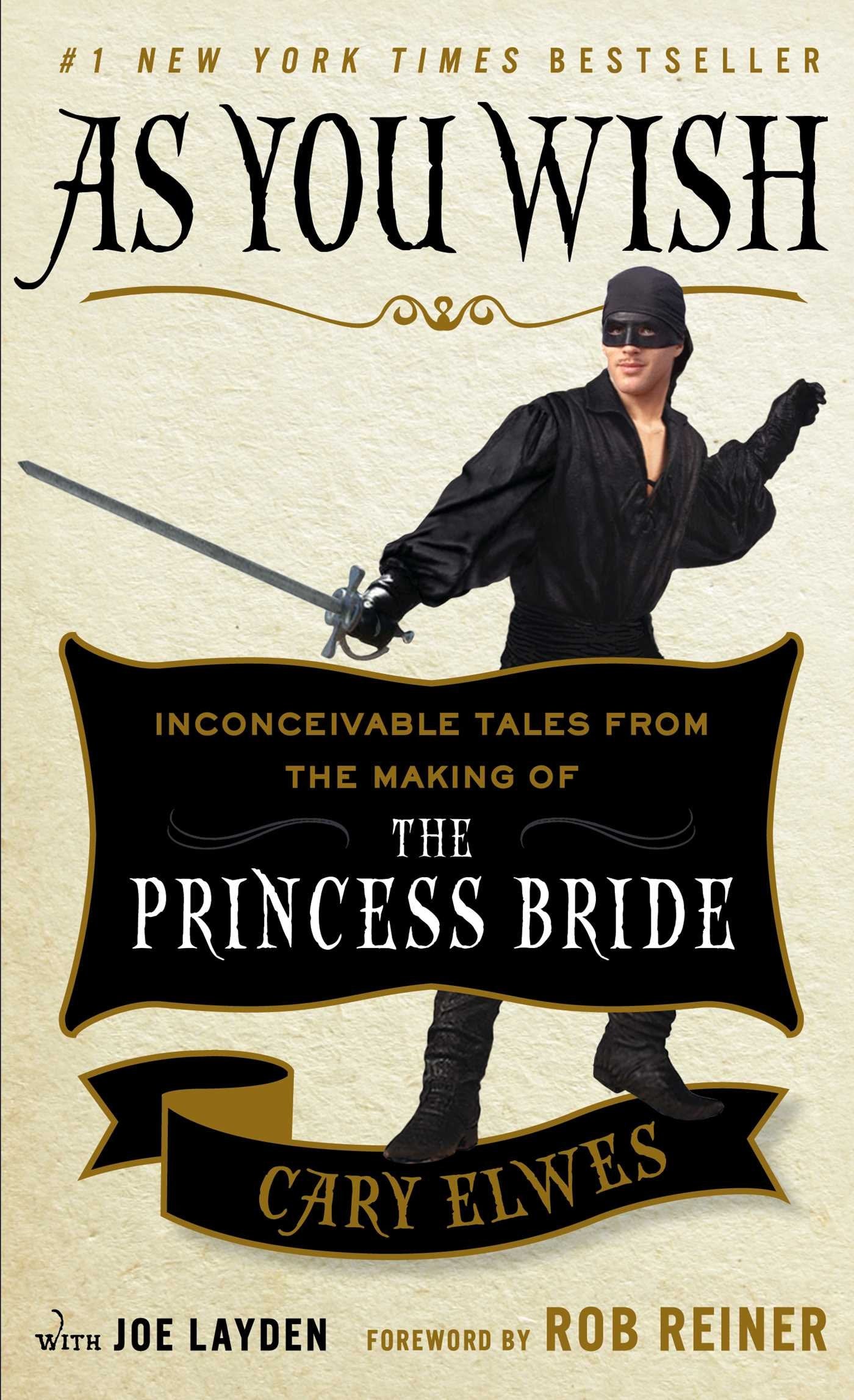 As You Wish: Inconceivable Tales from the Making of The Princess Bride Social Sciences