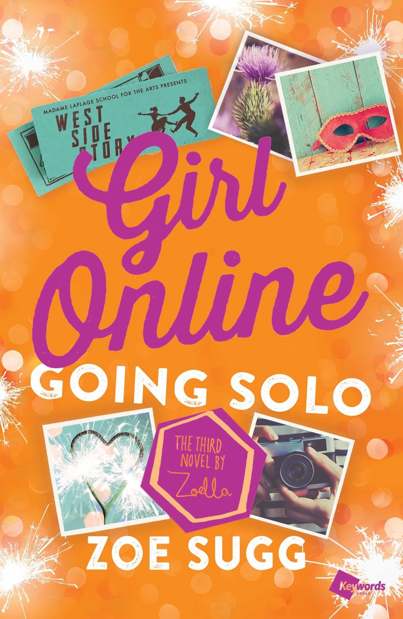 Girl Online: Going Solo: The Third Novel by Zoella (Volume 3) (Girl Online Book, Band 3) Fiction