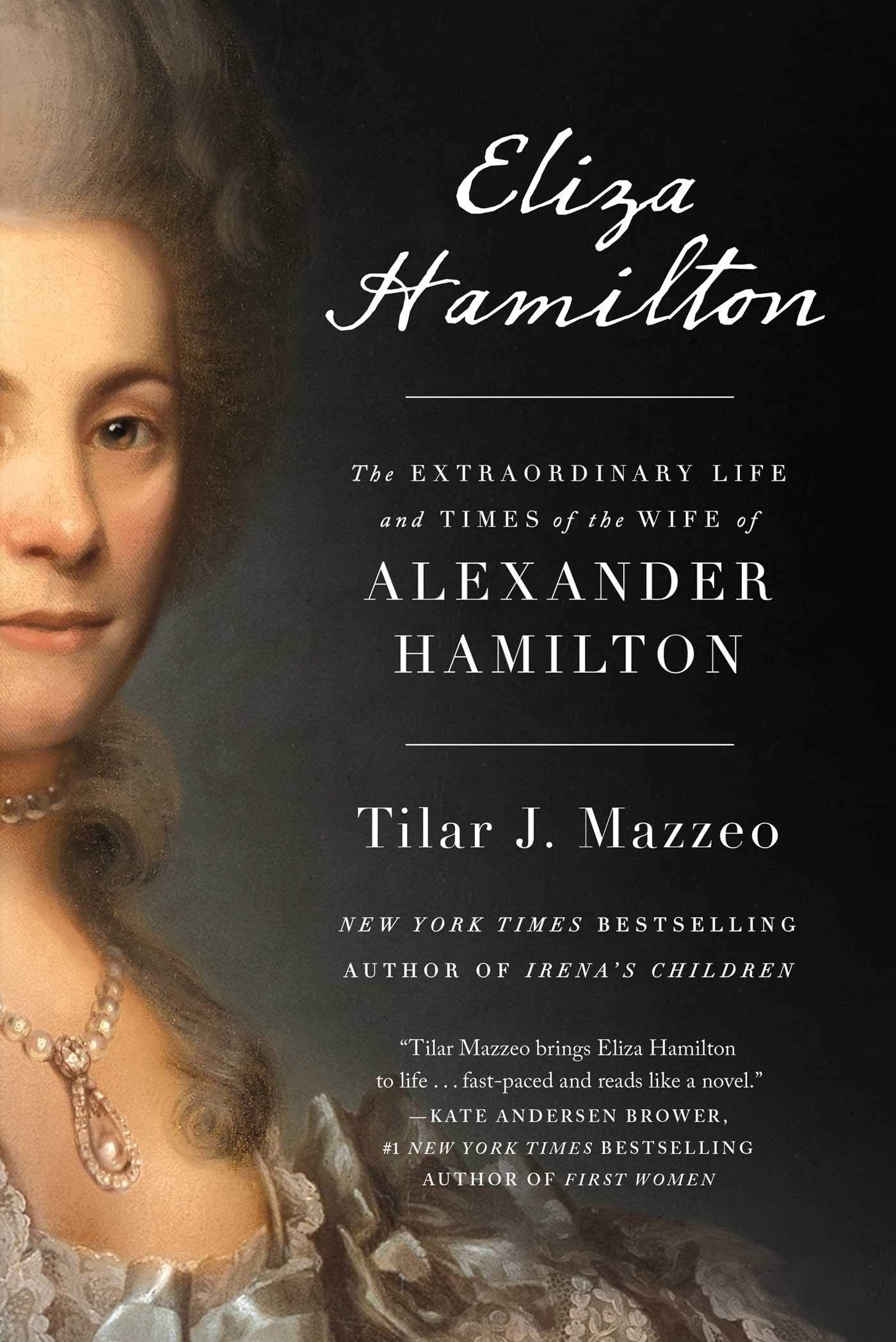 Eliza Hamilton: The Extraordinary Life and Times of the Wife of Alexander Hamilton book