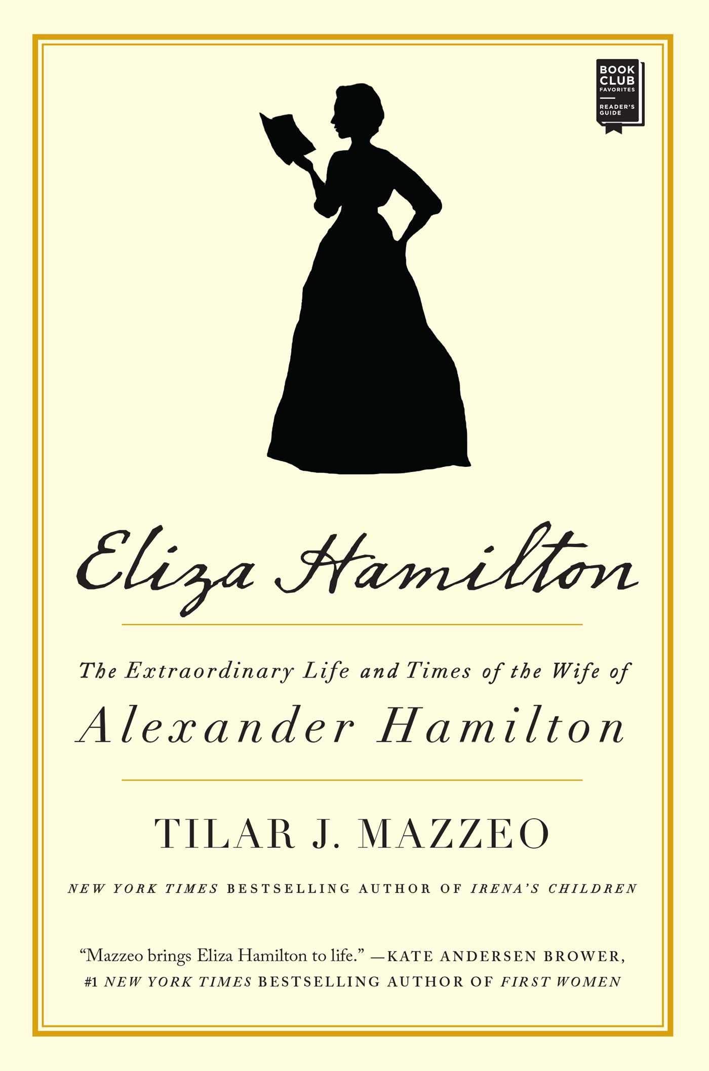 Eliza Hamilton: The Extraordinary Life and Times of the Wife of Alexander Hamilton Memories