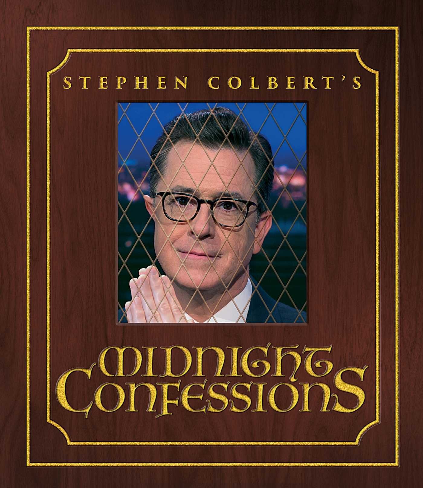 Stephen Colbert's Midnight Confessions Humour & Satire