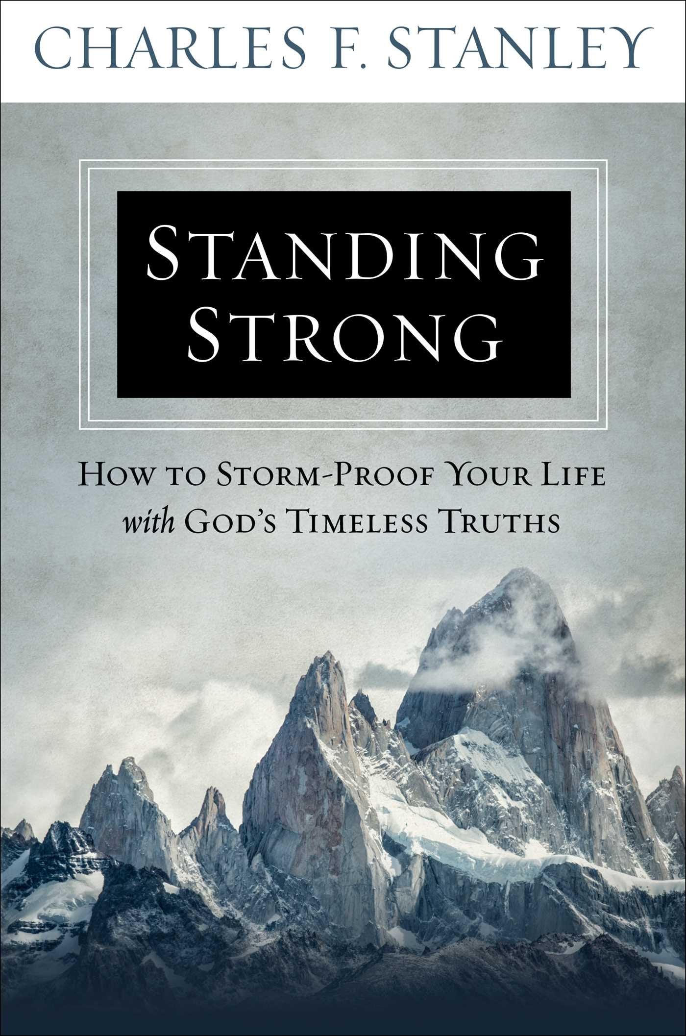 Standing Strong: How to Storm-Proof Your Life with God's Timeless Truths Business, Finance & Career