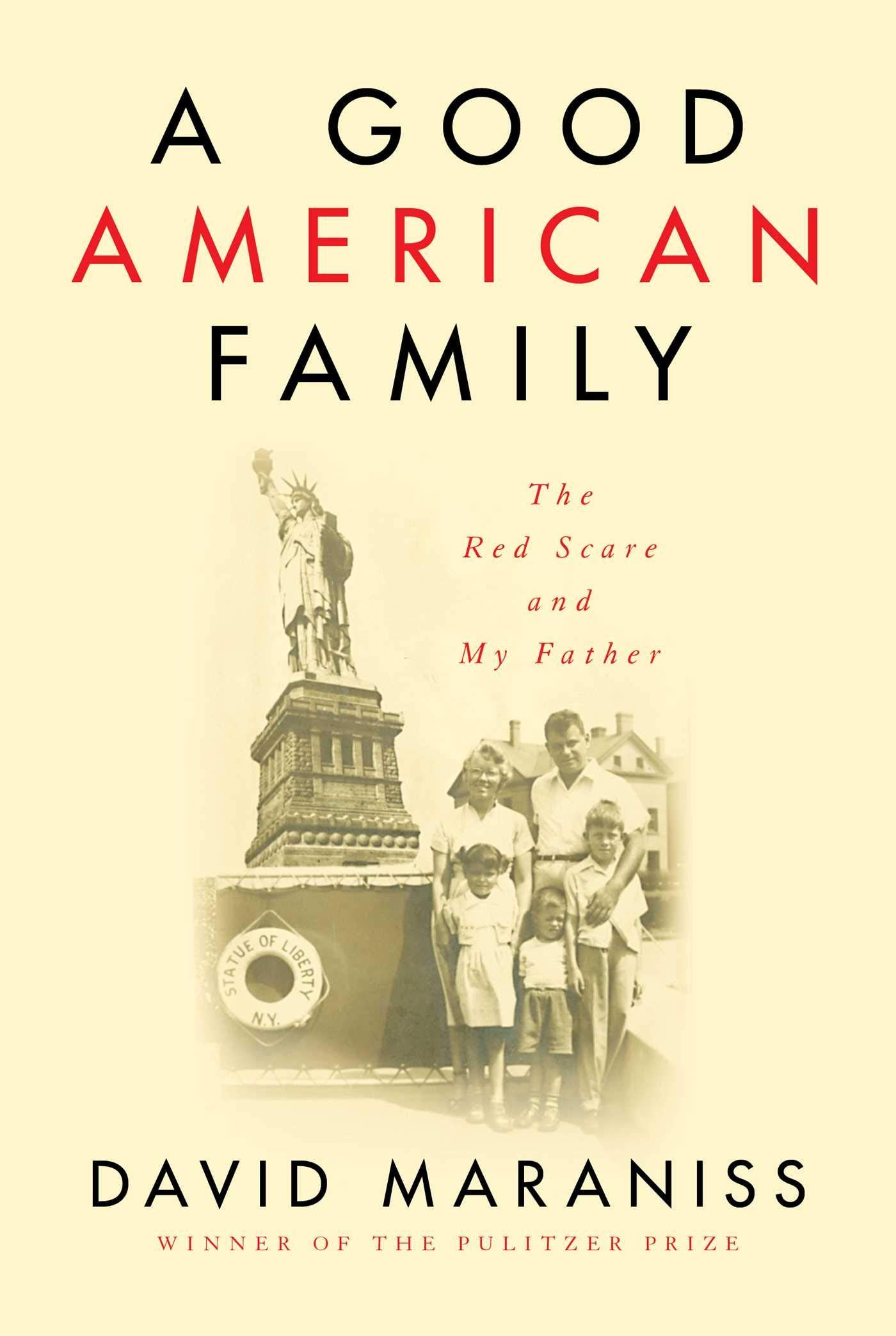 A Good American Family: The Red Scare and My Father Memories