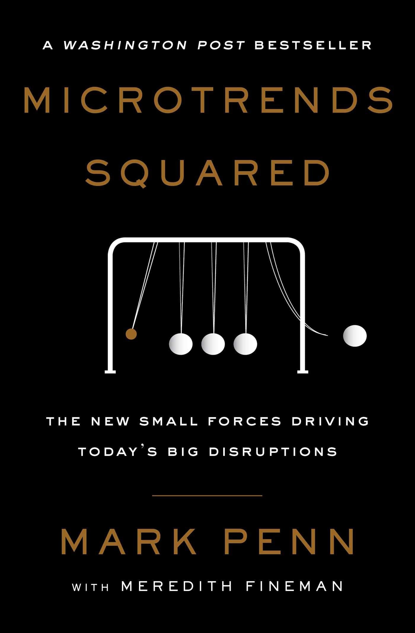 Microtrends Squared: The New Small Forces Driving Today's Big Disruptions book