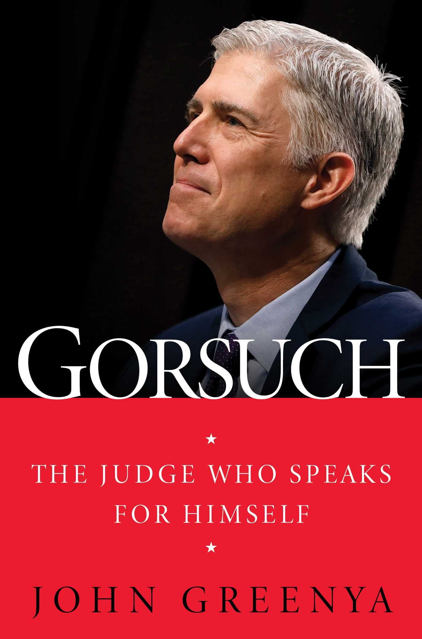 Gorsuch: The Judge Who Speaks for Himself Science