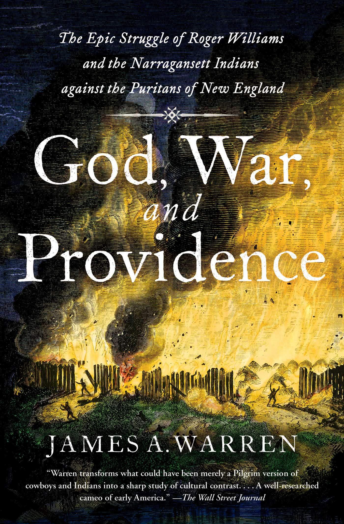 God, War, and Providence: The Epic Struggle of Roger Williams and the Narragansett Indians against the Puritans of New England Social Sciences