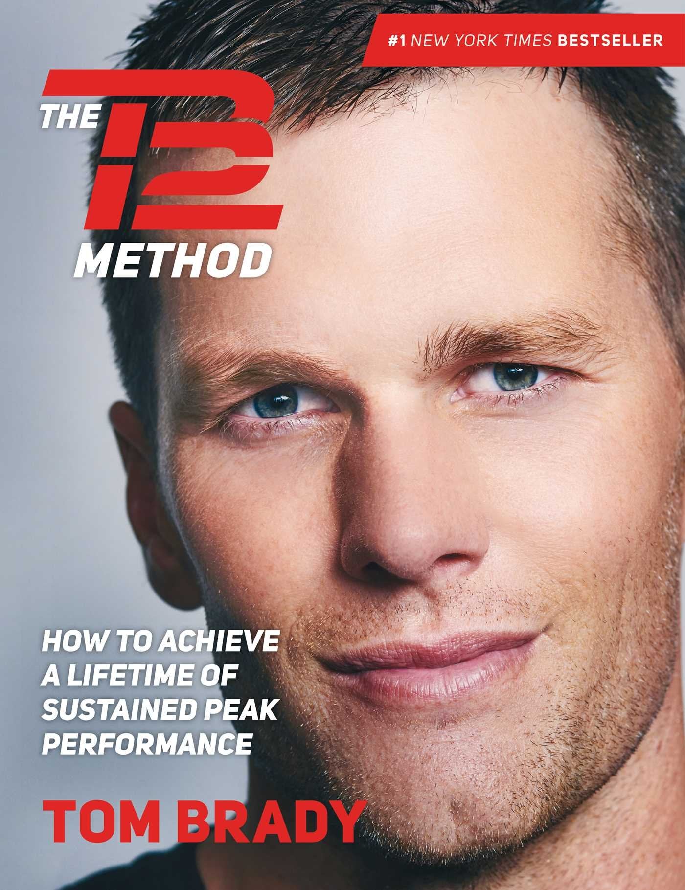 The TB12 Method: How to Achieve a Lifetime of Sustained Peak Performance Sports
