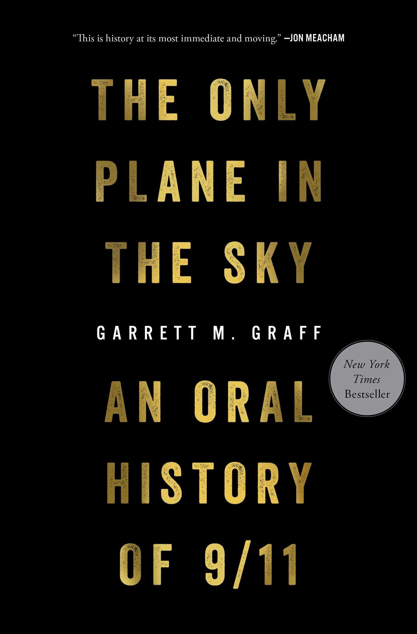 The Only Plane in the Sky: An Oral History of 9/11 Politics & History
