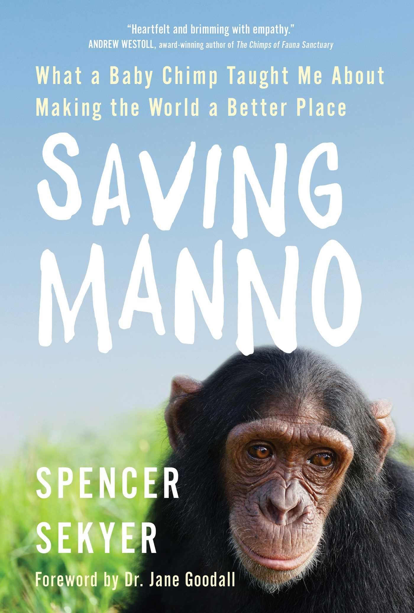 Saving Manno: What a Baby Chimp Taught Me About Making the World a Better Place Sports