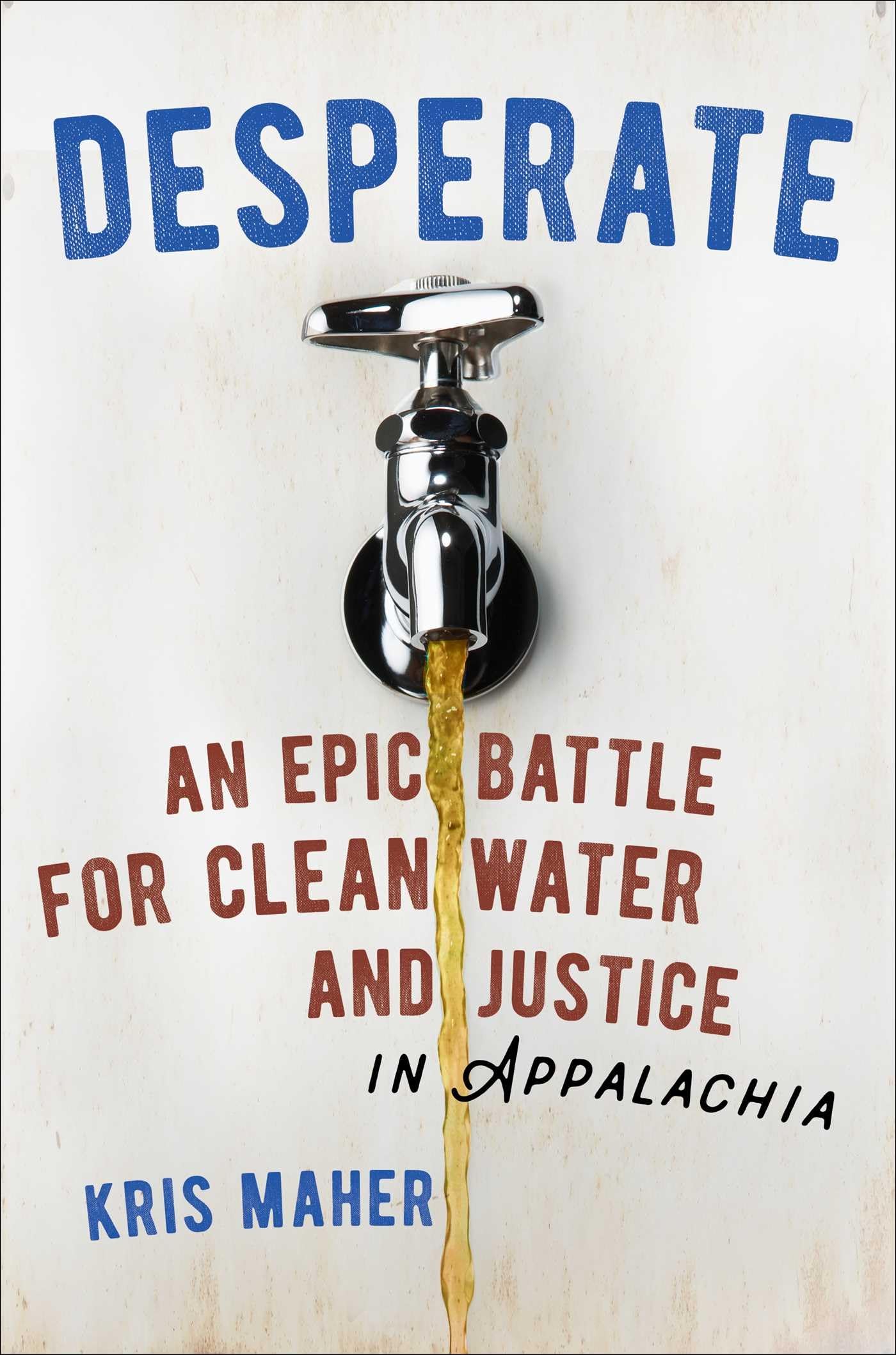 Desperate: An Epic Battle for Clean Water and Justice in Appalachia Law