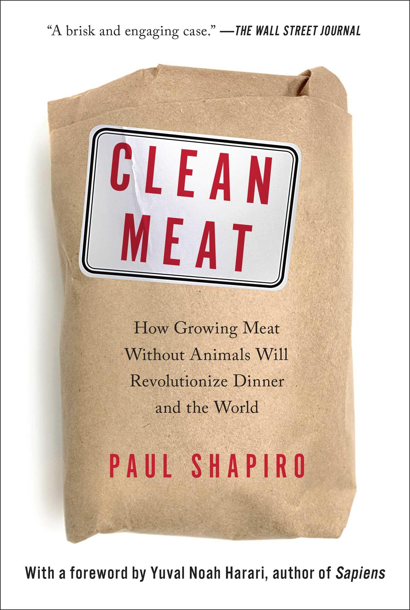 Clean Meat: How Growing Meat Without Animals Will Revolutionize Dinner and the World Books