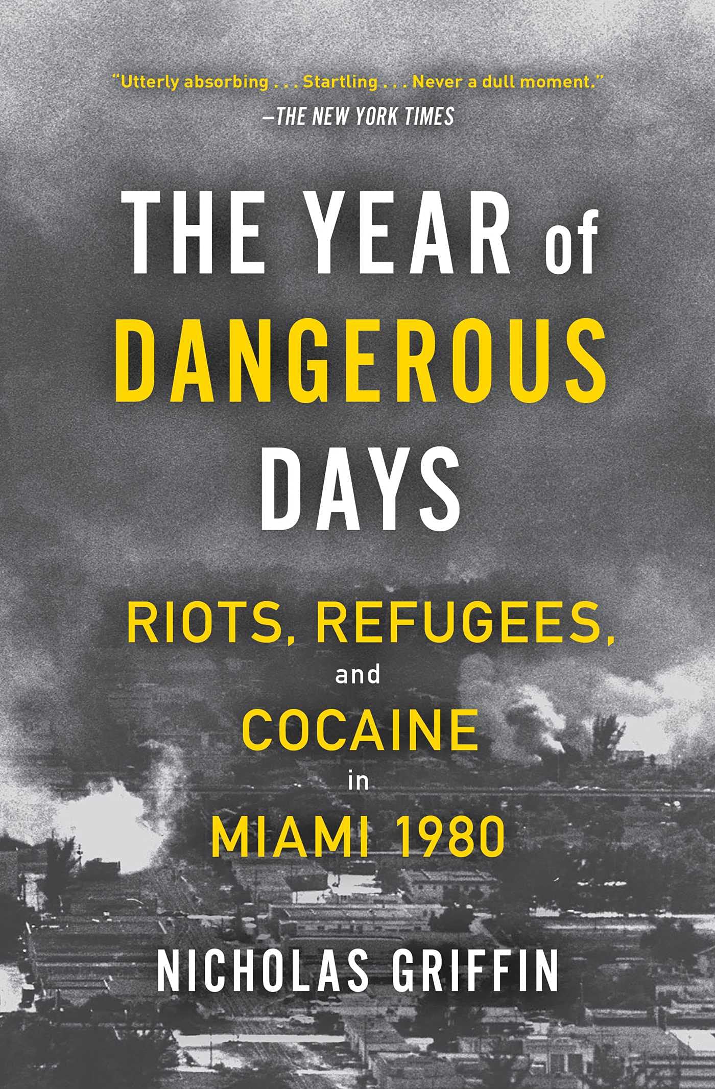 The Year of Dangerous Days Politics & History