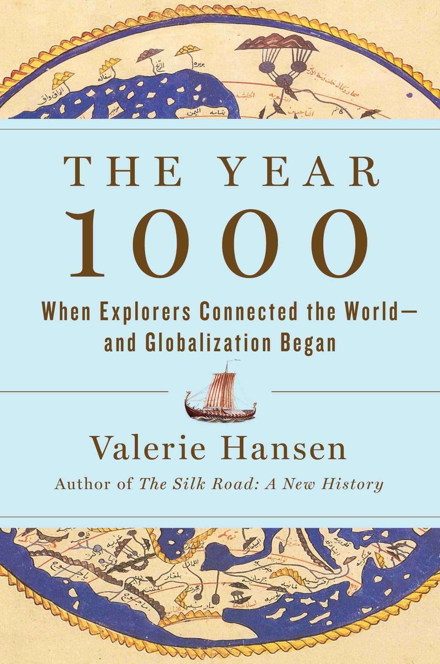 The Year 1000: When Explorers Connected the World―and Globalization Began book