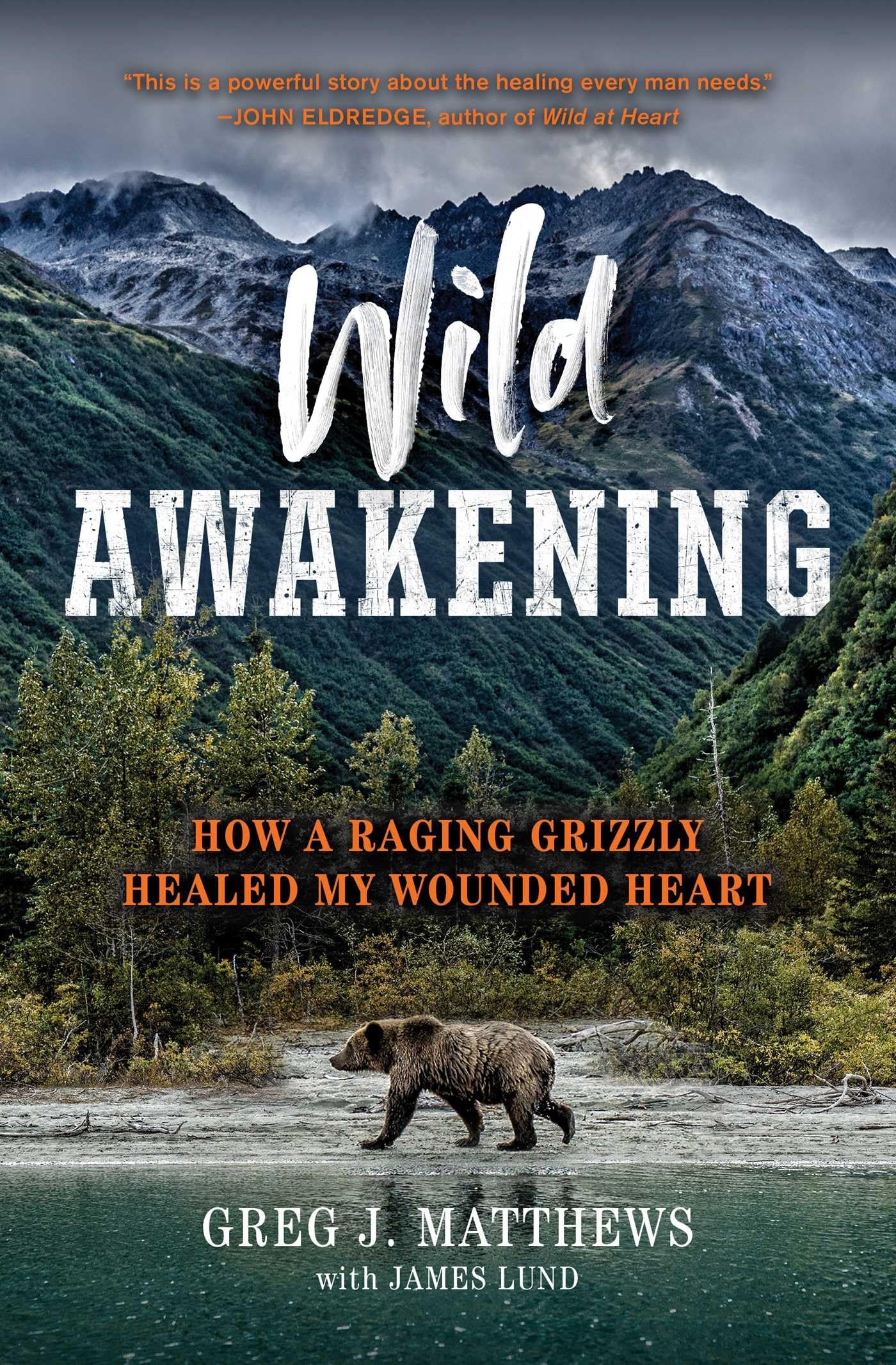 Wild Awakening: How a Raging Grizzly Healed My Wounded Heart Pop culture