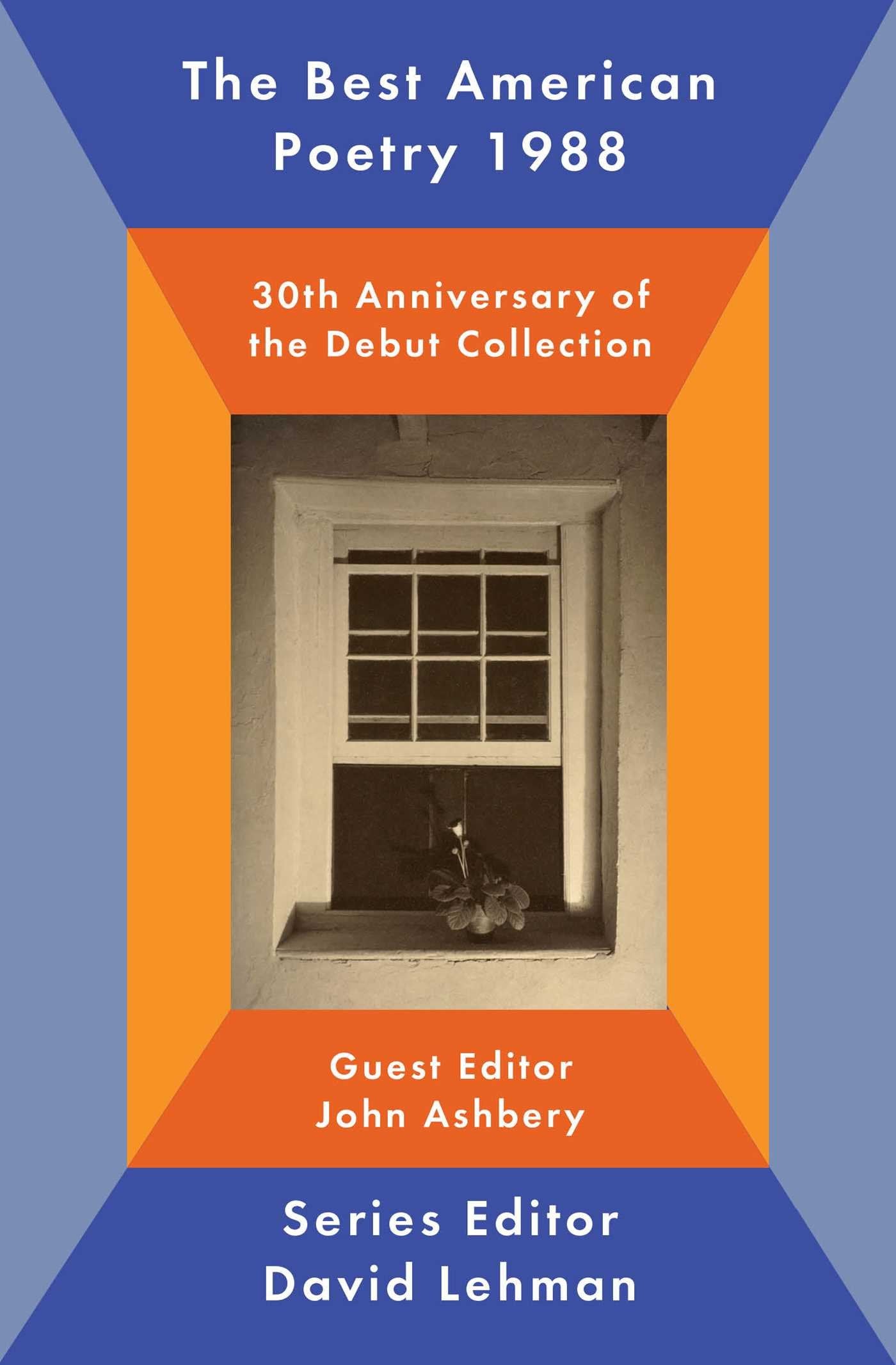 The Best American Poetry 1988: 30th Anniversary of the Debut Collection Poetry