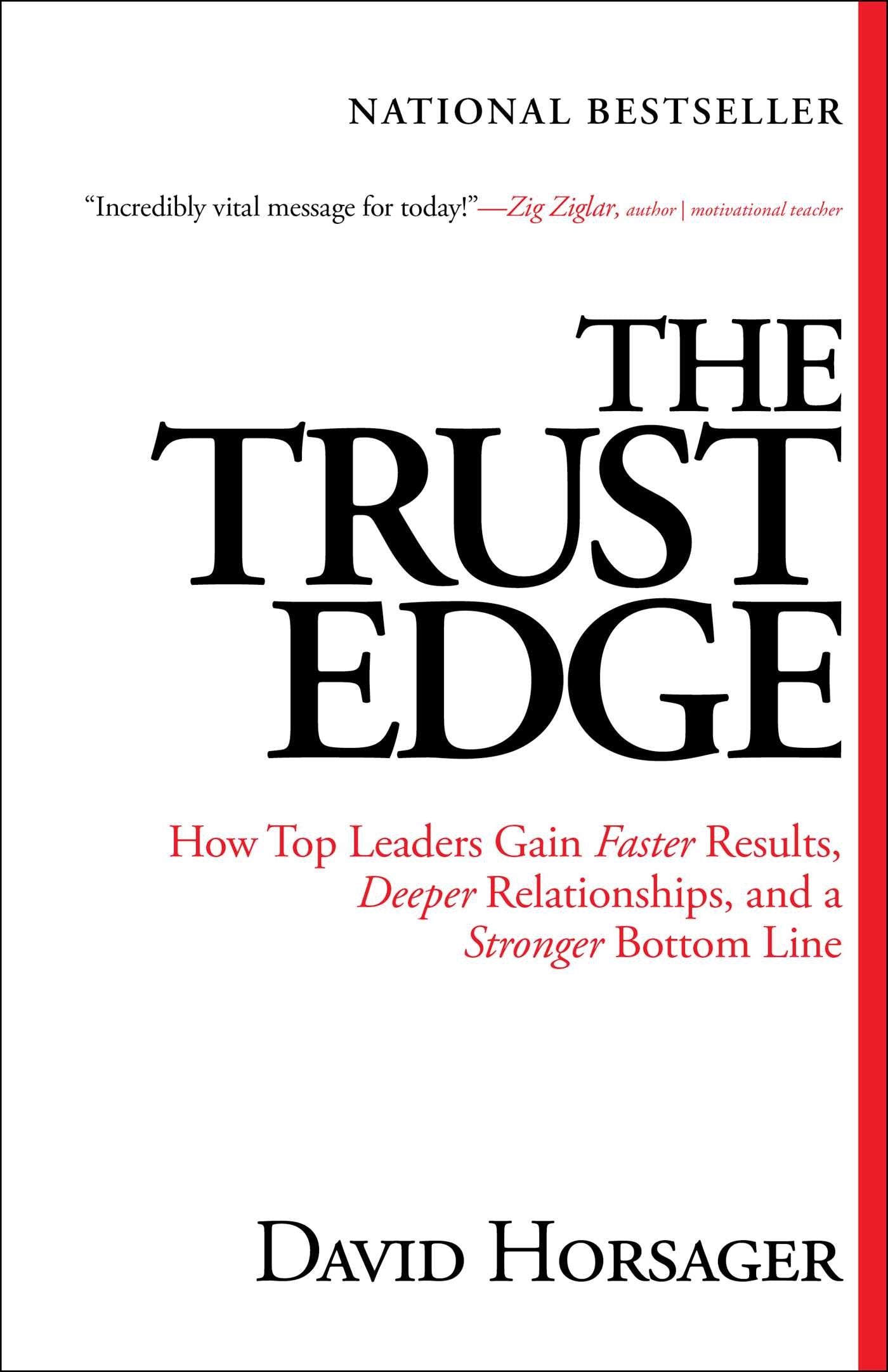 The Trust Edge: How Top Leaders Gain Faster Results, Deeper Relationships, and a Stronger Bottom Line Business, Finance & Career
