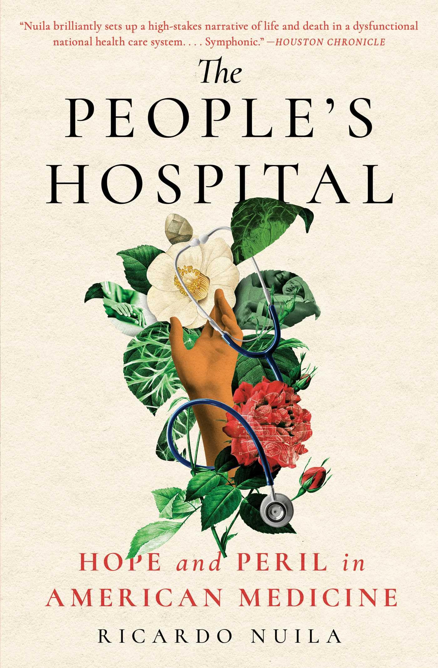 The People's Hospital: Hope and Peril in American Medicine Medicine