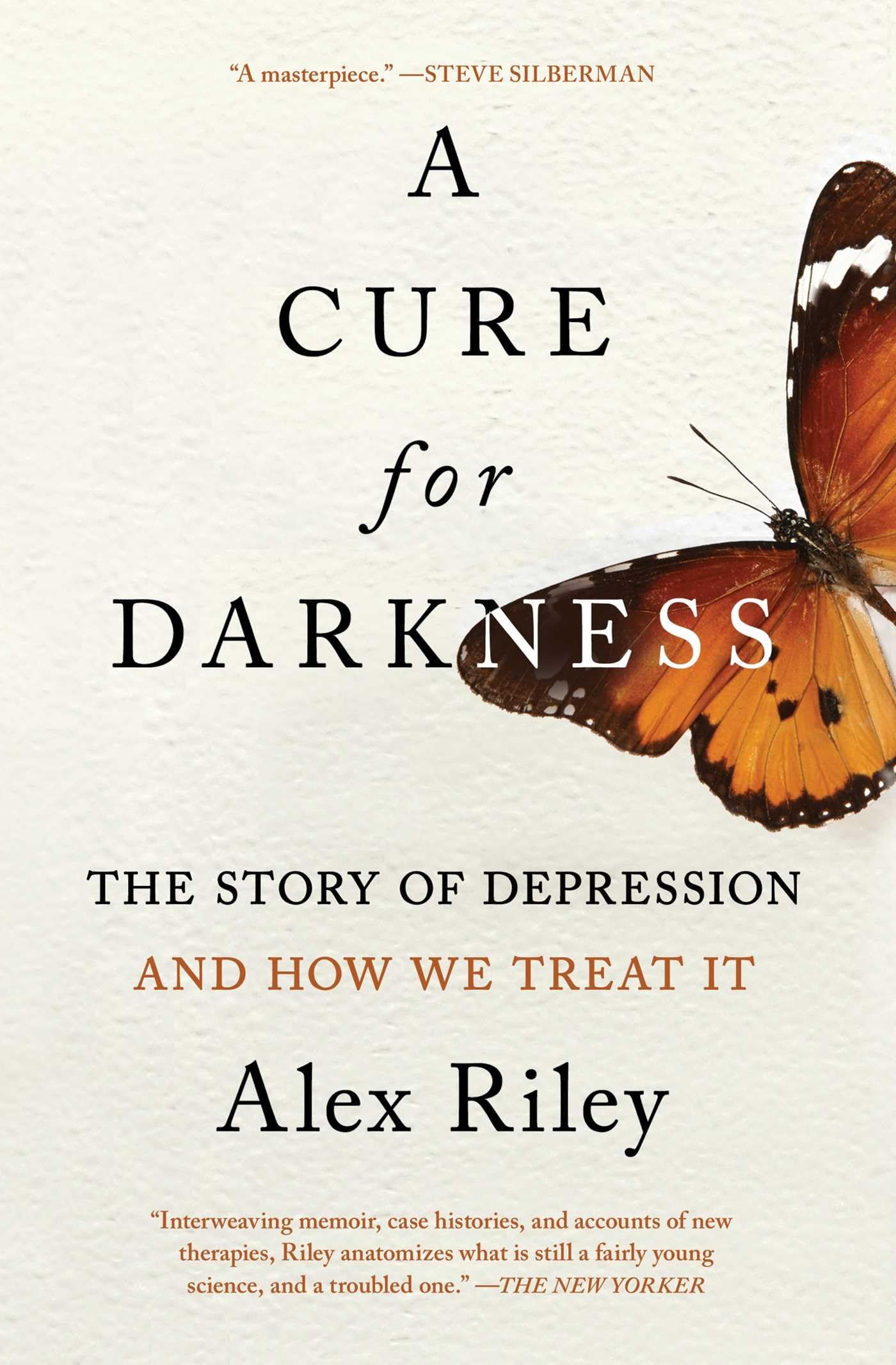 A Cure for Darkness: The Story of Depression and How We Treat It Medicine
