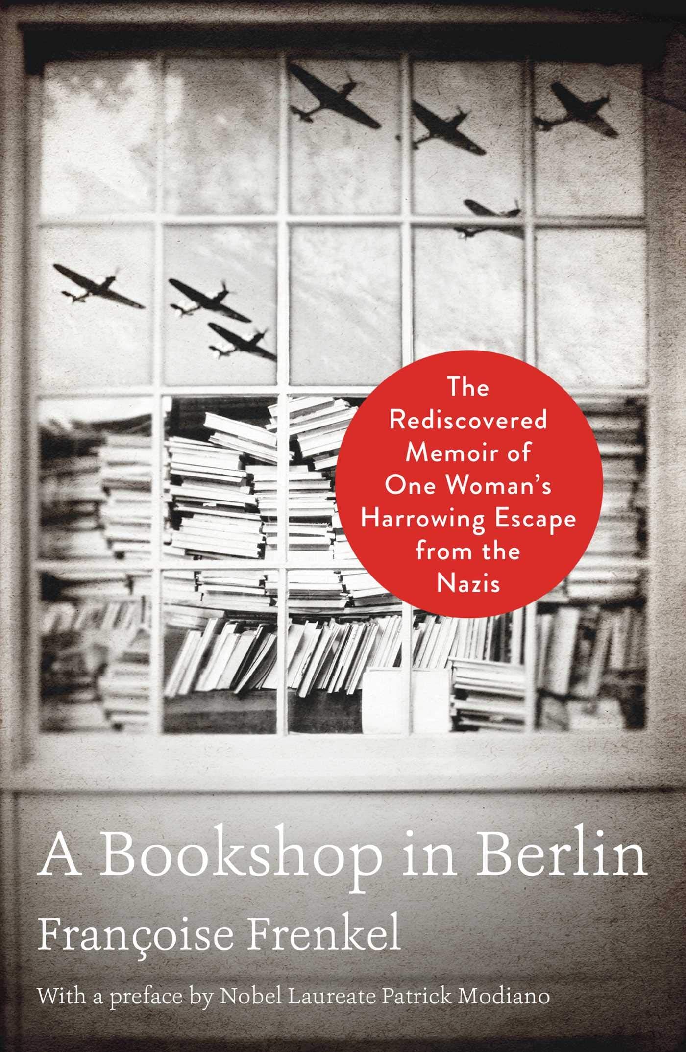 A Bookshop in Berlin: The Rediscovered Memoir of One Woman's Harrowing Escape from the Nazis Politics & Society Books