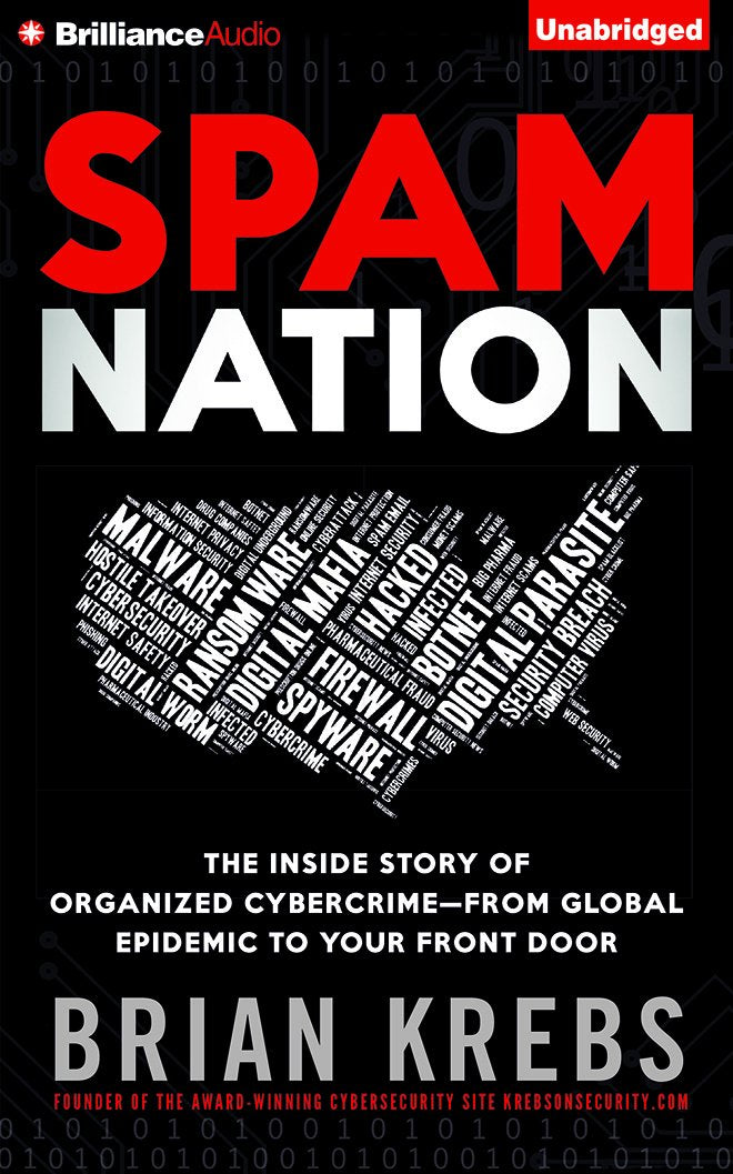 Spam Nation: The Inside Story of Organized Cybercrime-From Global Epidemic to Your Front Door Business, Finance & Career