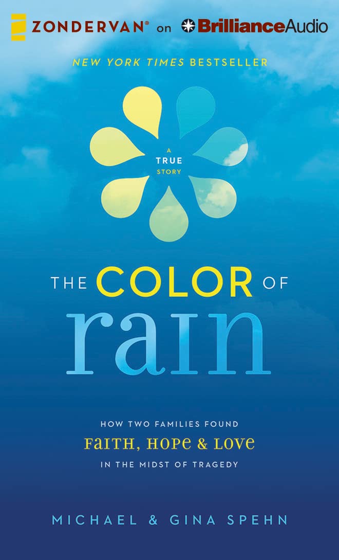 The Color of Rain: How Two Families Found Faith, Hope, and Love in the Midst of Tragedy Social Sciences