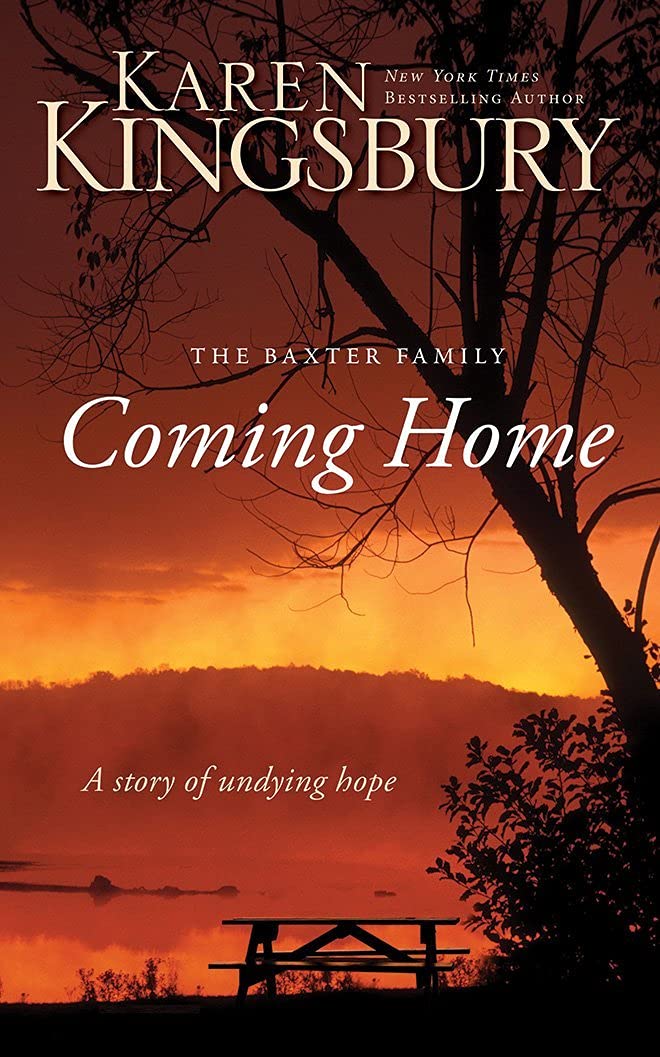 Coming Home: A Story of Unending Love and Eternal Promise (Baxter Family) Books