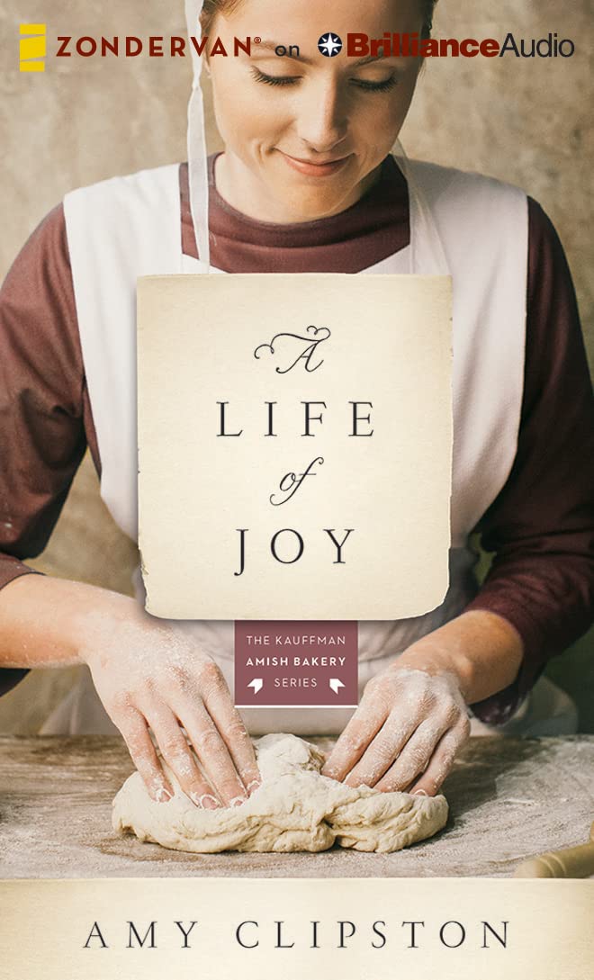 A Life of Joy (Kauffman Amish Bakery, Band 4) Contemporary literature