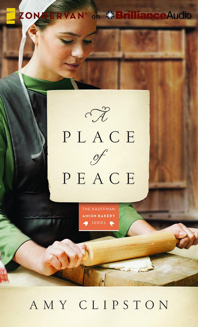A Place of Peace (Kauffman Amish Bakery, Band 3) Religion & Esotericism