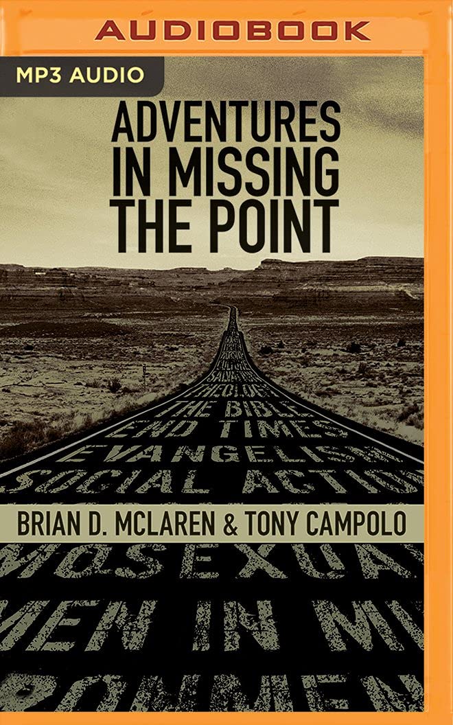 Adventures in Missing the Point: How the Culture-Controlled Church Neutered the Gospel Social Sciences