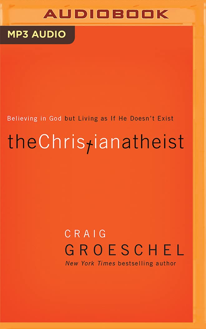 The Christian Atheist: Believing in God But Living as If He Doesn't Exist Social Sciences
