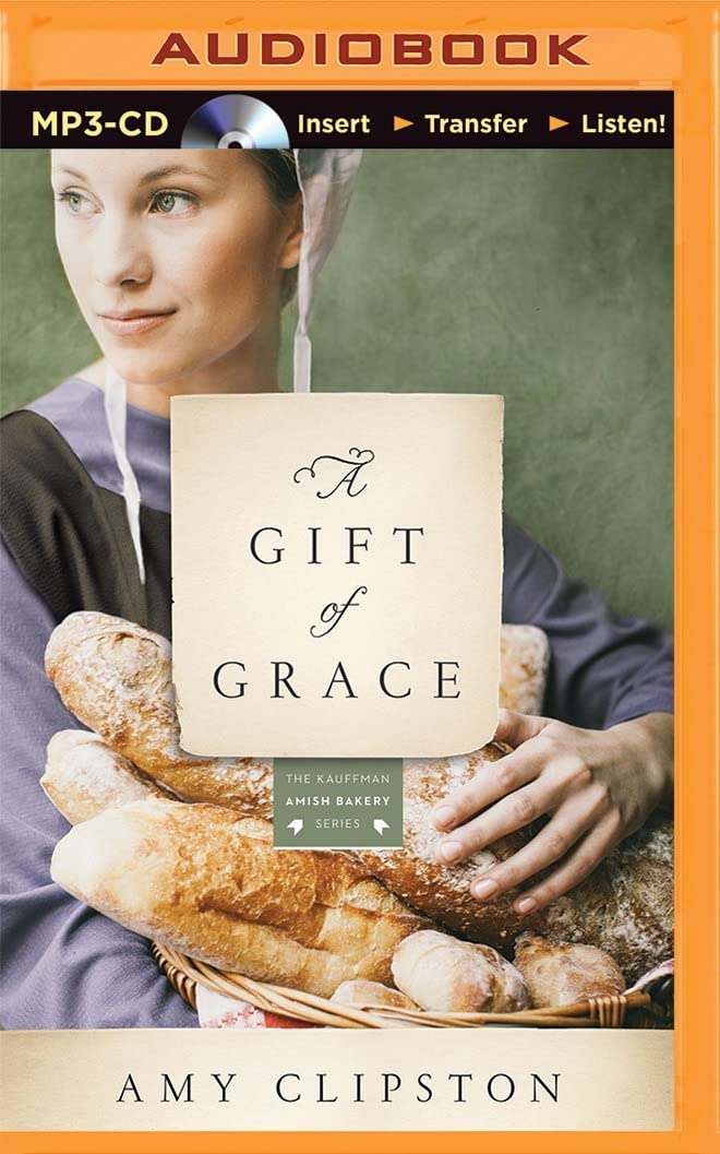 A Gift of Grace (Kauffman Amish Bakery, Band 1) Contemporary literature