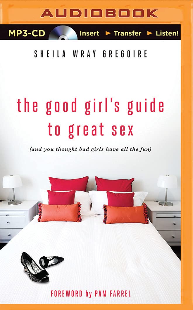 The Good Girl's Guide to Great Sex: (And You Thought Bad Girls Have All the Fun) Social Sciences