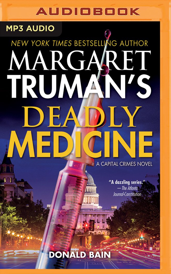 Margaret Truman's Deadly Medicine (Capital Crimes) Detective & CSI