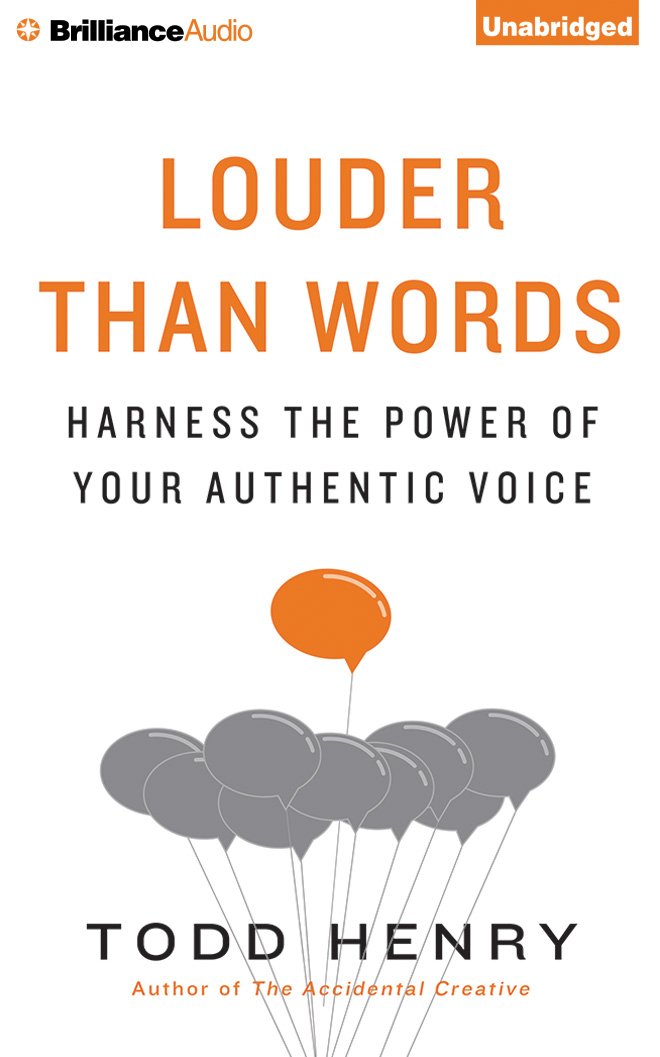 Louder Than Words: Harness the Power of Your Authentic Voice Business, Finance & Career