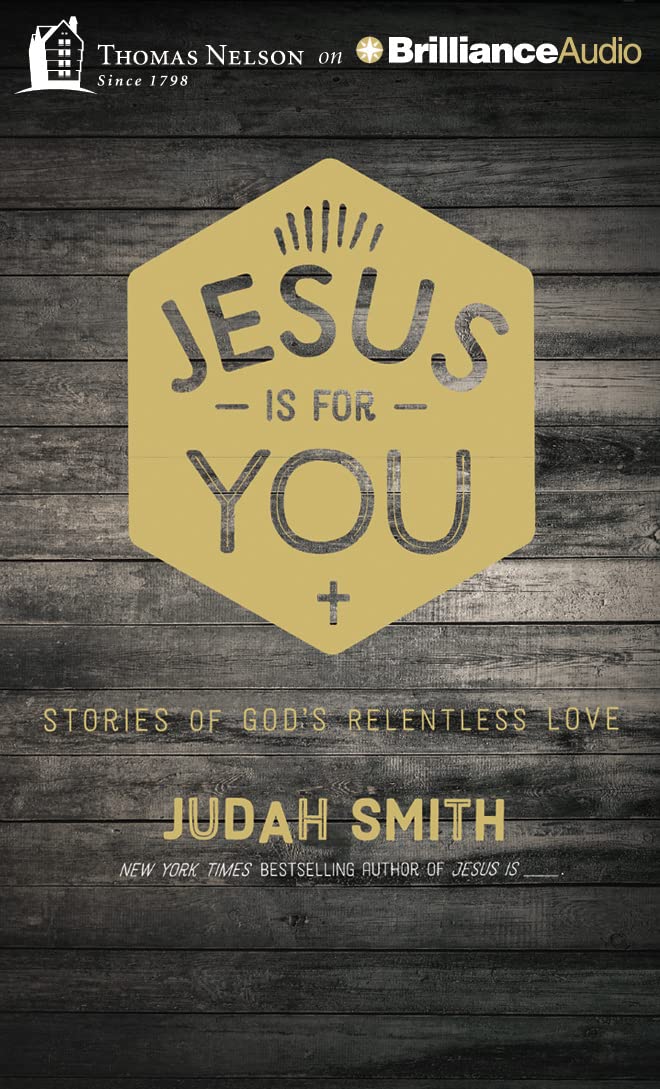 Jesus Is for You: Stories of God's Relentless Love Social Sciences