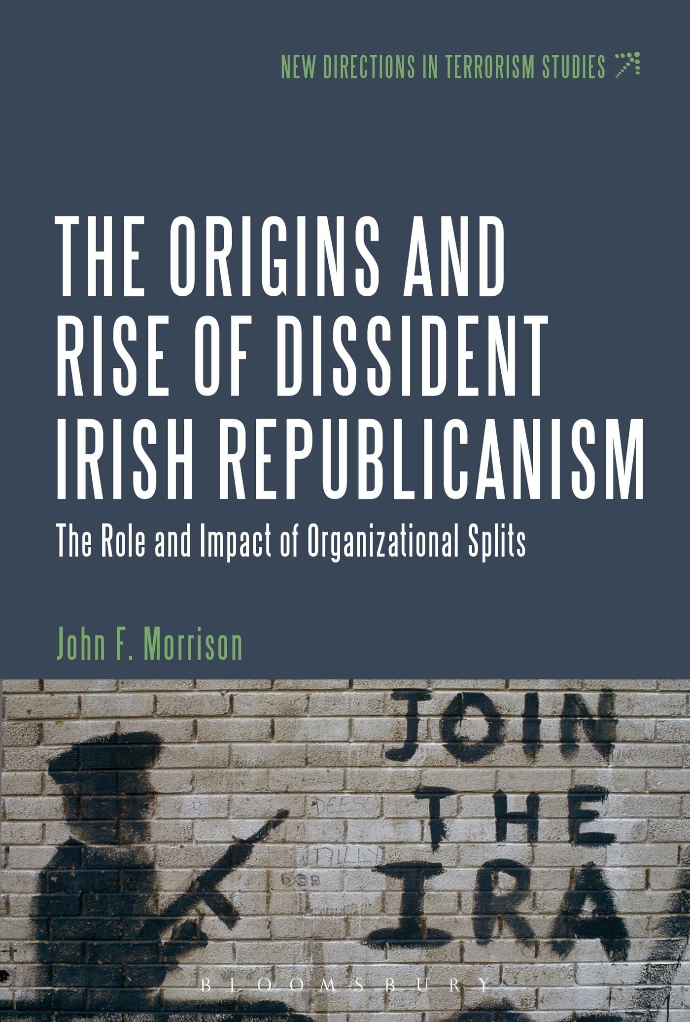 The Origins and Rise of Dissident Irish Republicanism Social Sciences