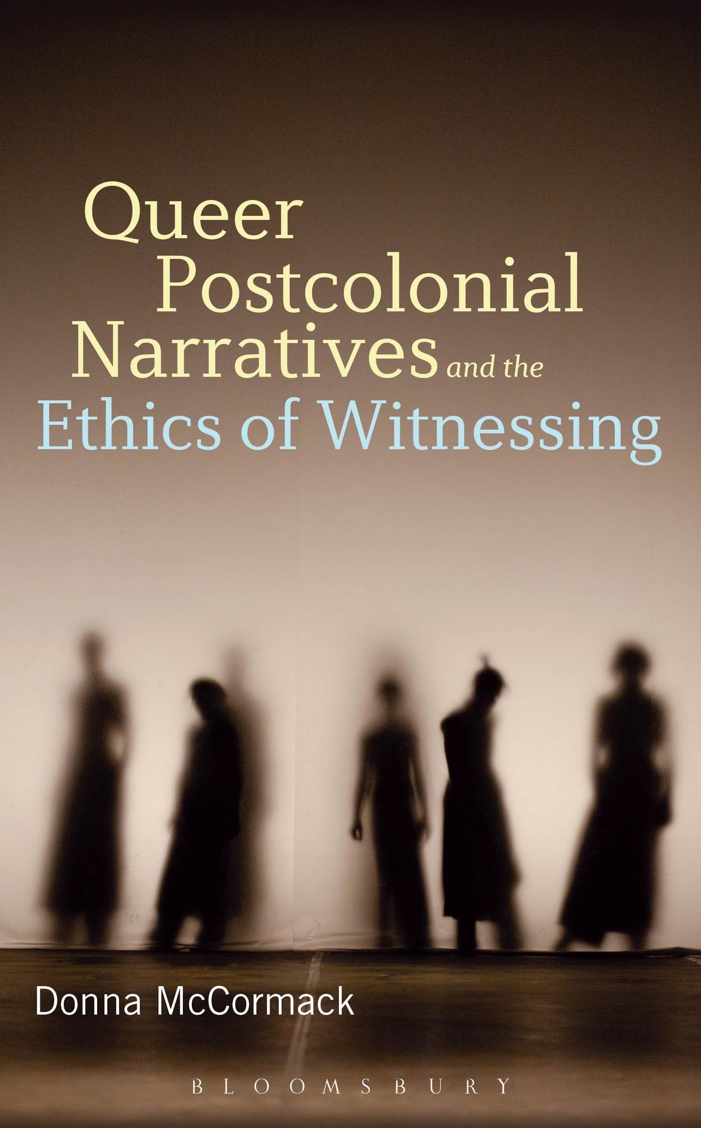 Queer Postcolonial Narratives and the Ethics of Witnessing Books