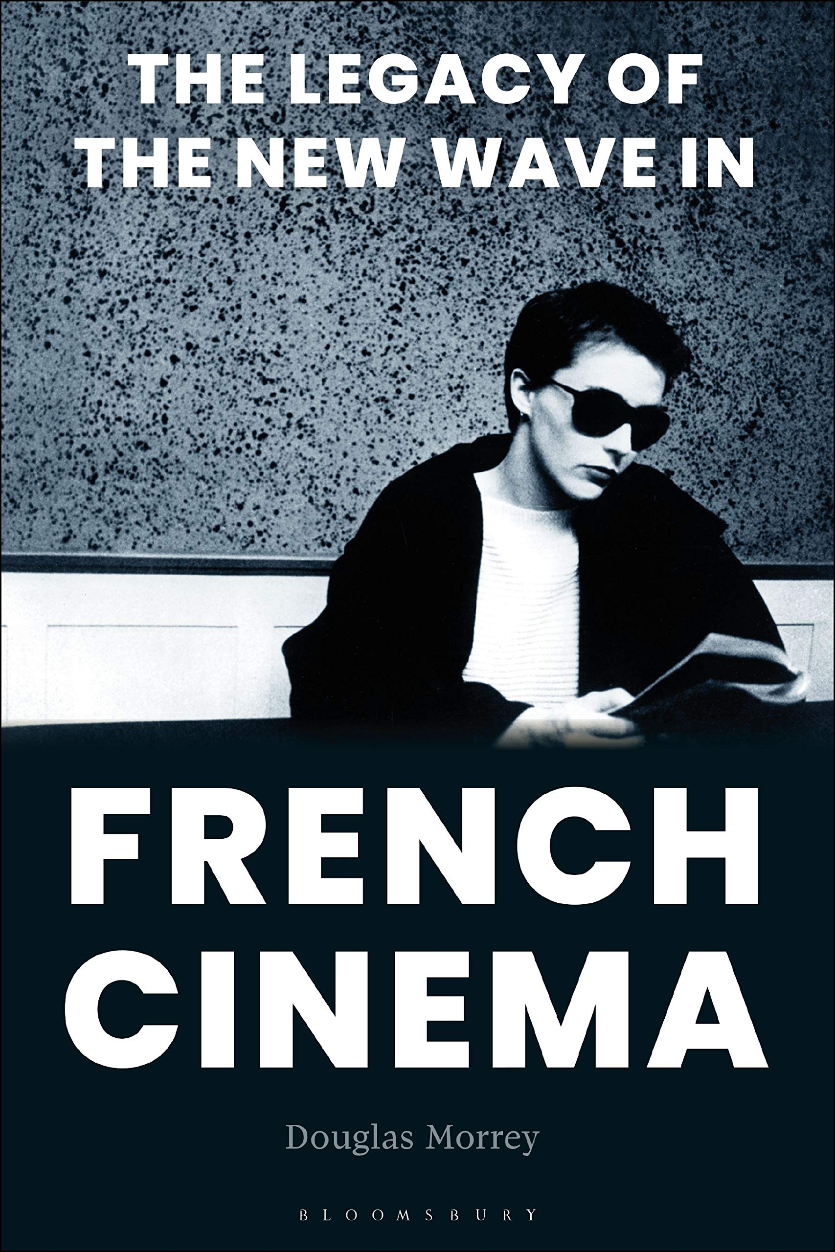 The Legacy of the New Wave in French Cinema Art & Literature