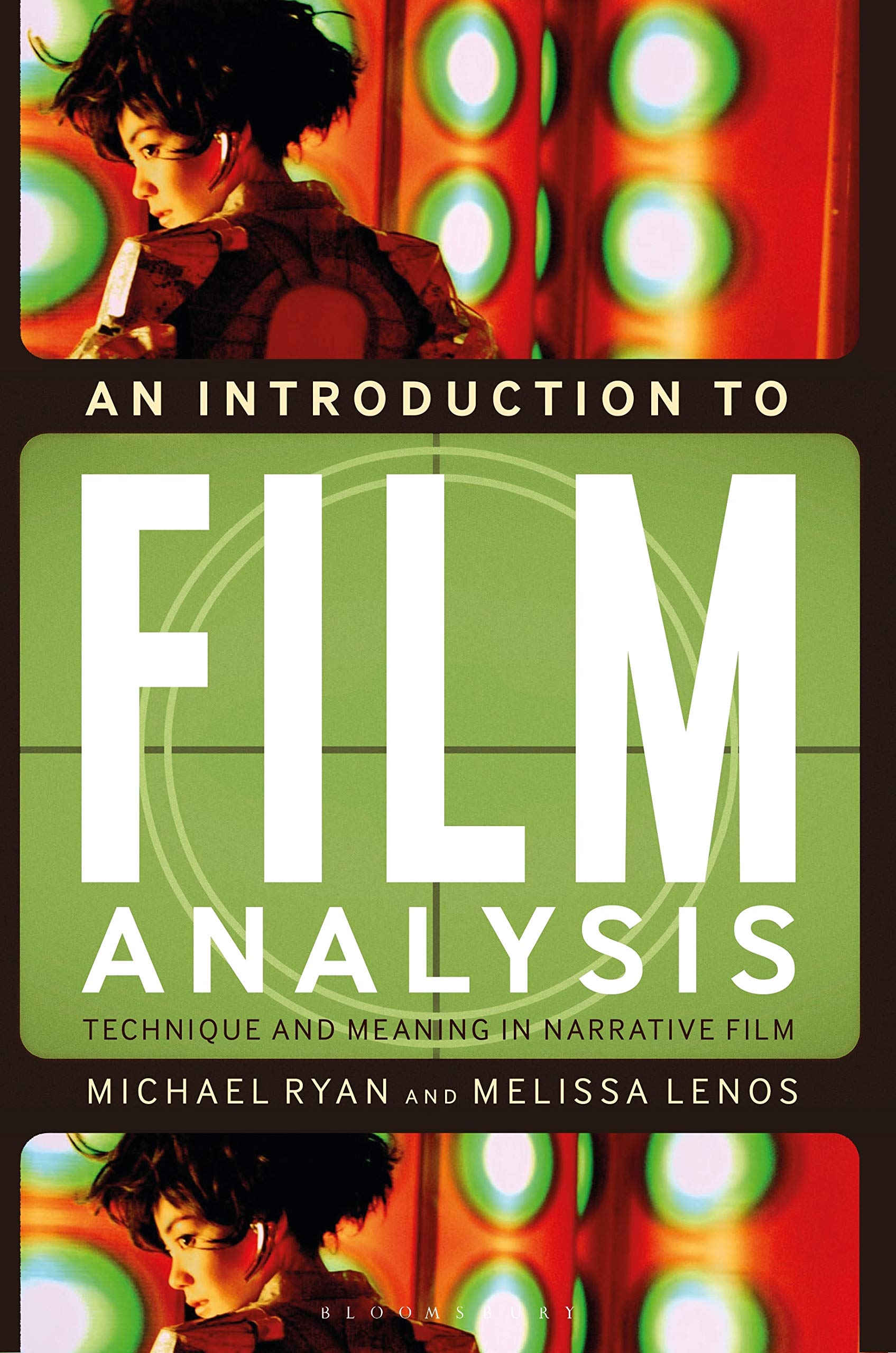 An Introduction to Film Analysis: Technique and Meaning in Narrative Film Media & Communication