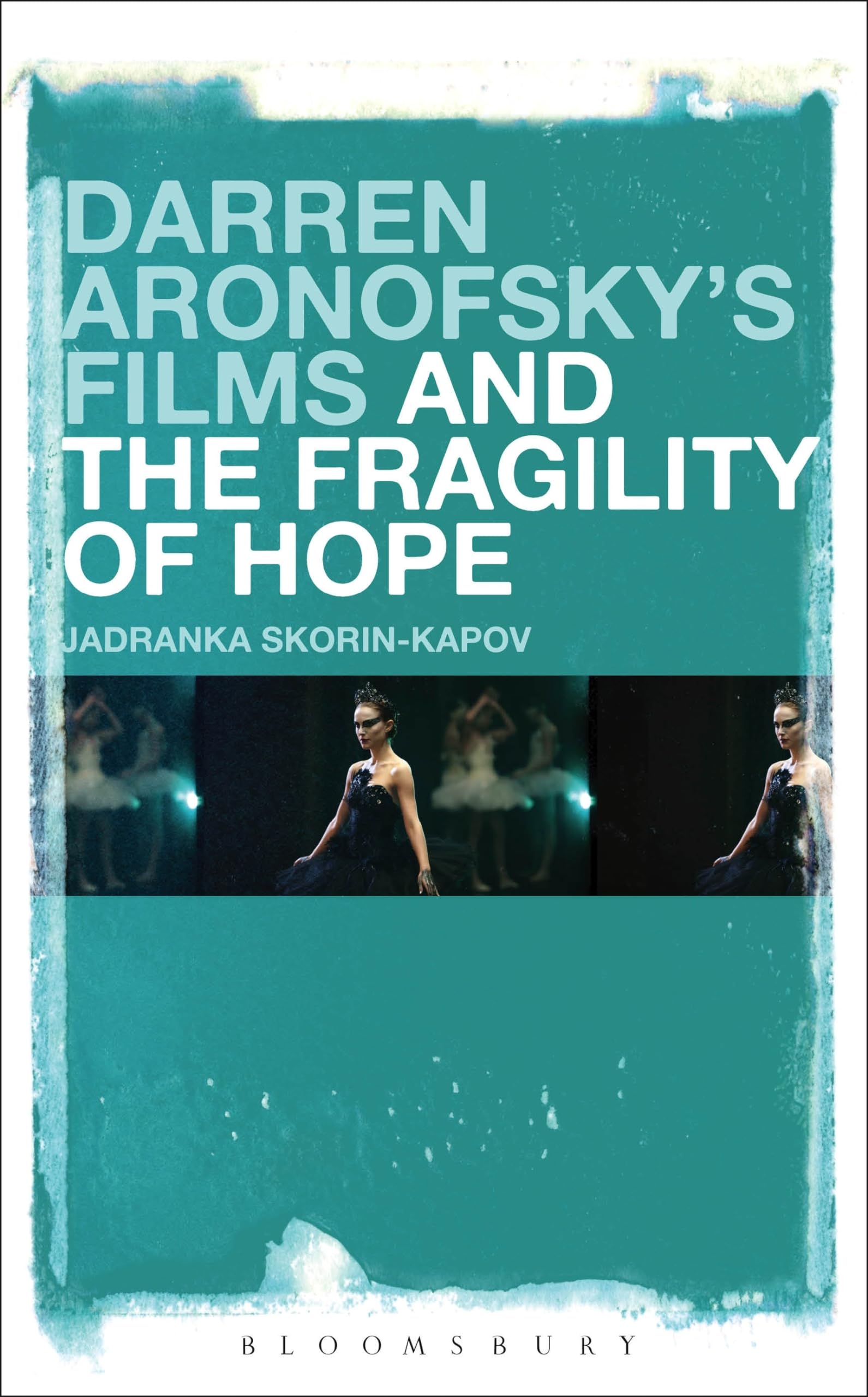 Darren Aronofsky’s Films and the Fragility of Hope Film & Music