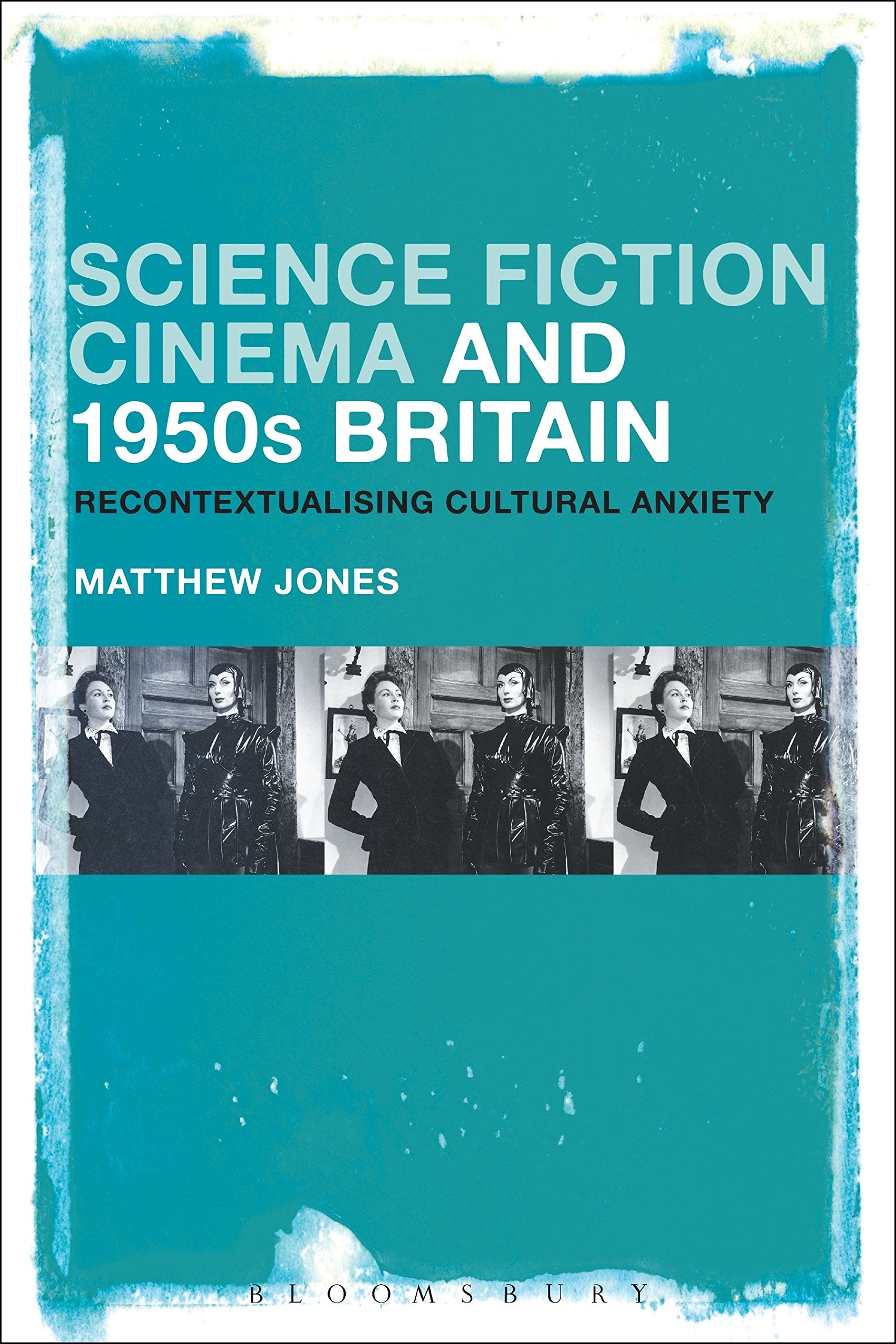 Science Fiction Cinema and 1950s Britain Film, Art & Culture
