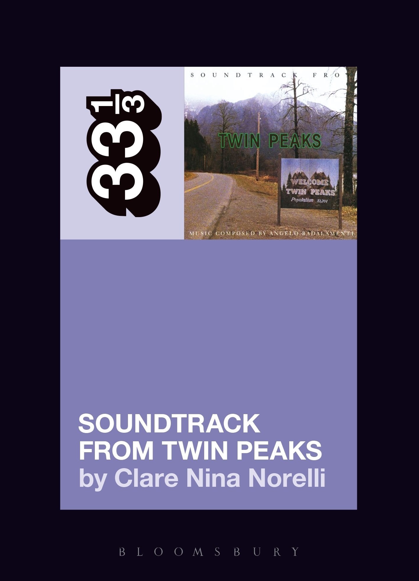 Angelo Badalamenti's Soundtrack from Twin Peaks (33 1/3) Film, Art & Culture