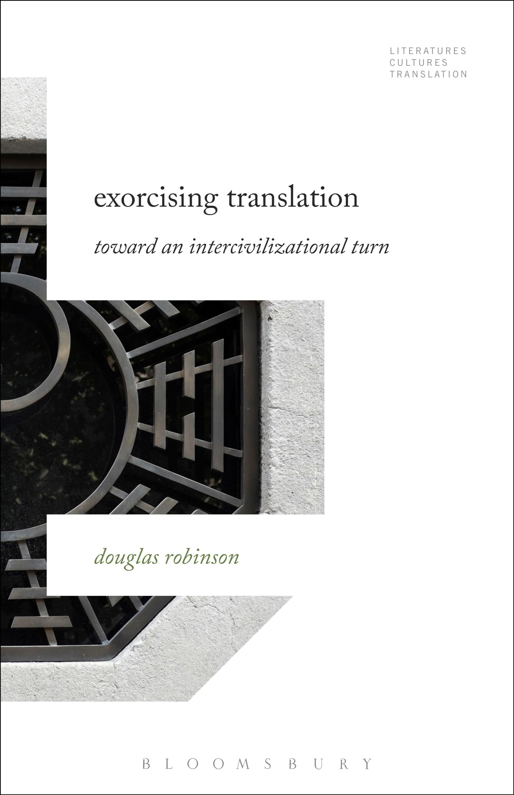 Exorcising Translation: Towards an Intercivilizational Turn book