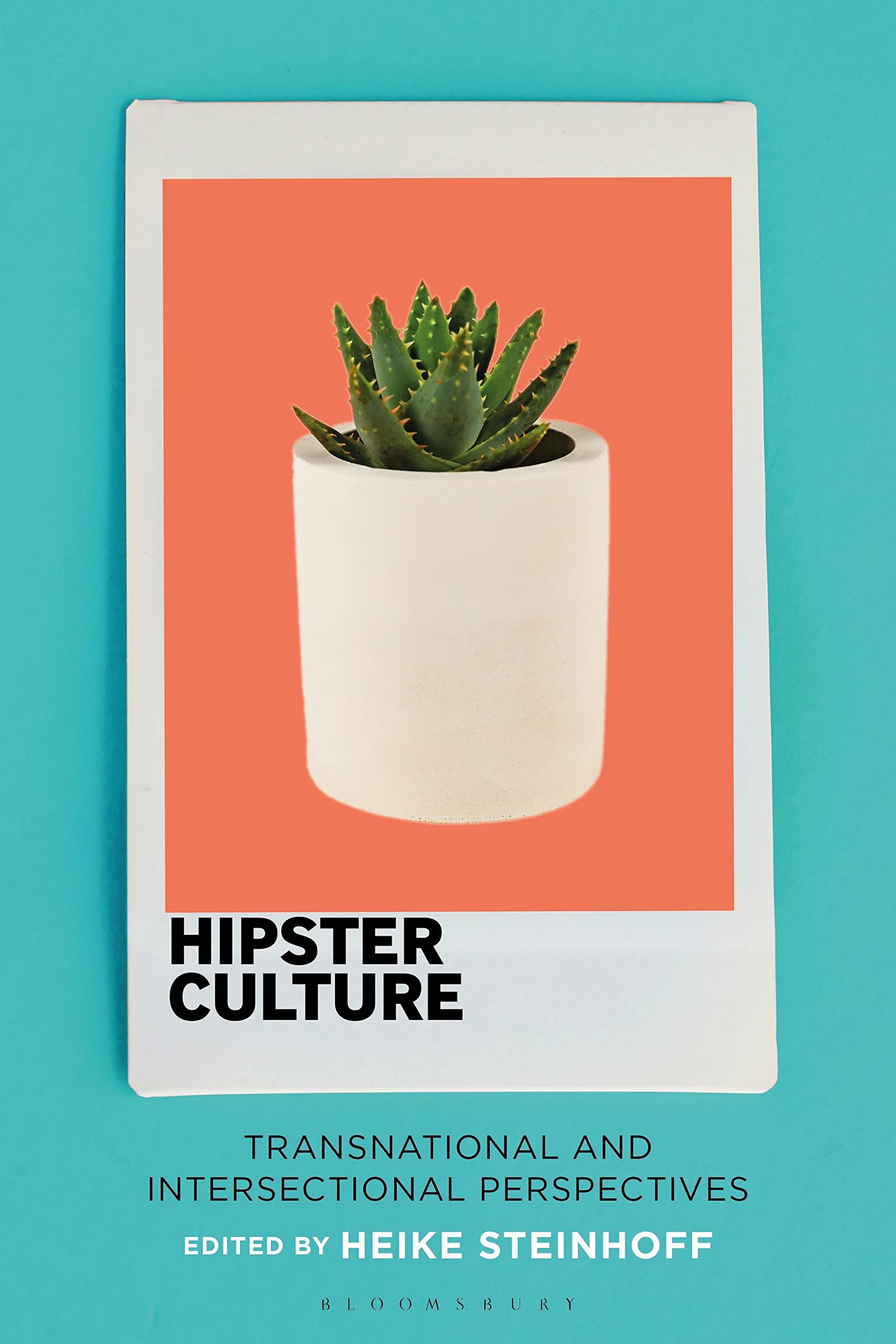 Hipster Culture: Transnational and Intersectional Perspectives Media & Communication