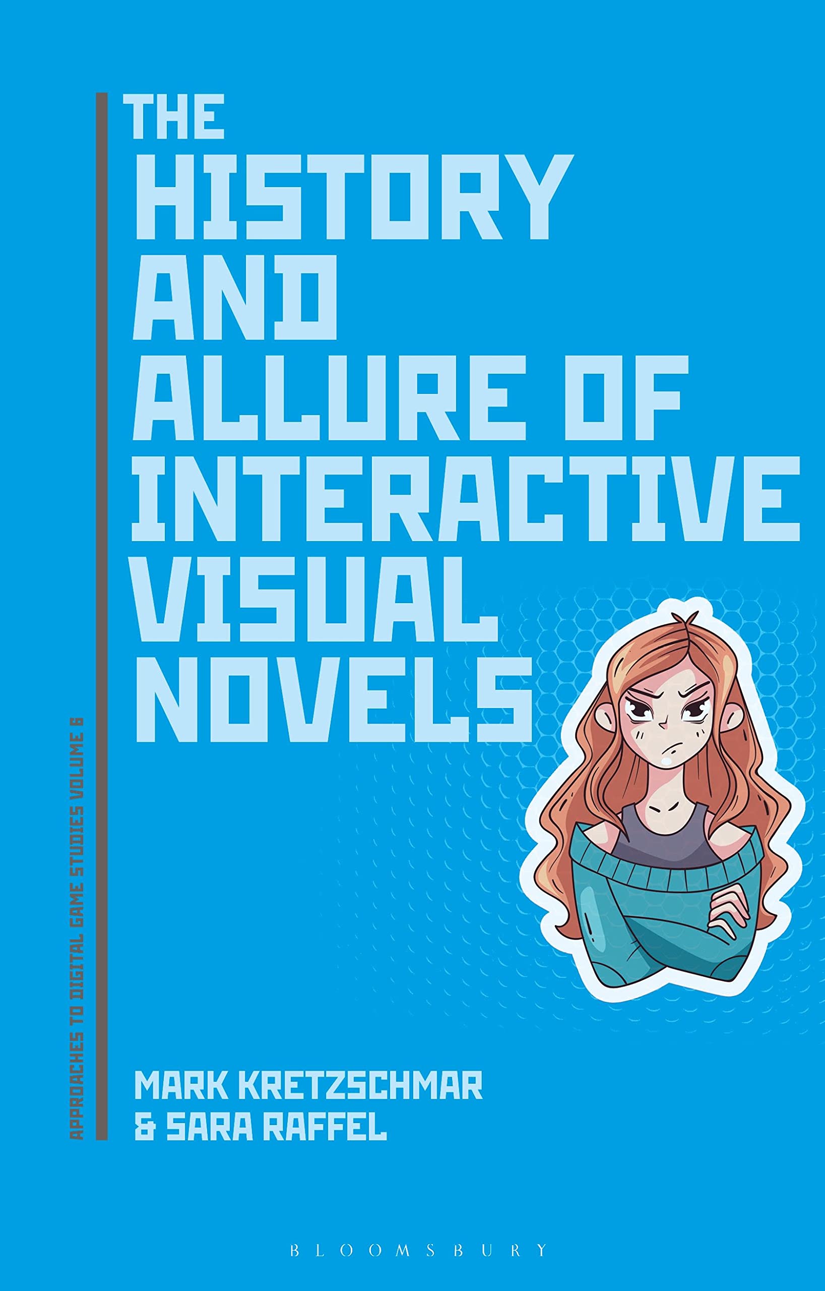 History and Allure of Interactive Visual Novels, The (Approaches to Digital Game Studies) Media & Communication