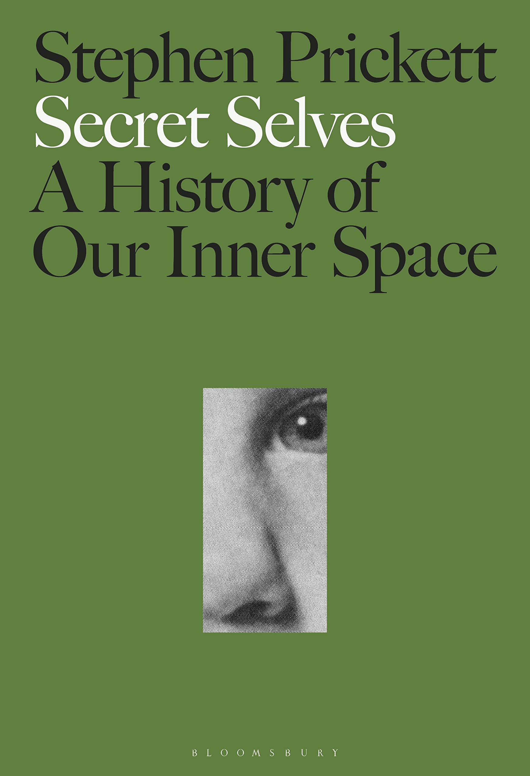 Secret Selves: A History of Our Inner Space Philosophy