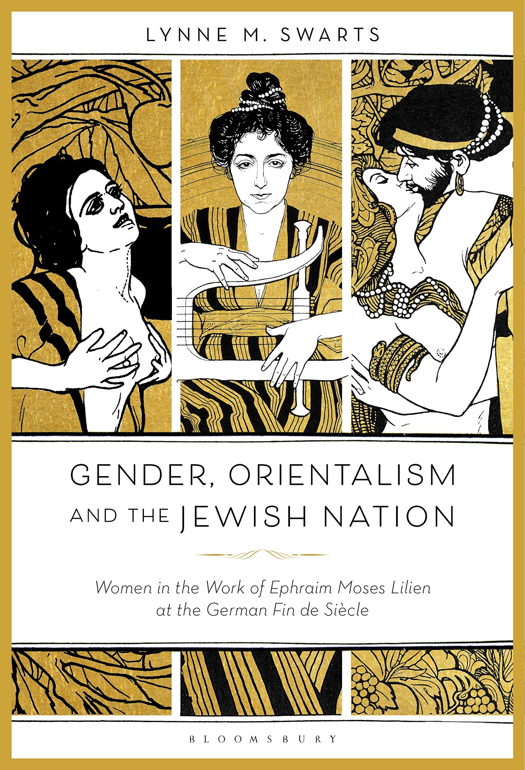 Gender, Orientalism and the Jewish Nation: Women in the Work of Ephraim Moses Lilien at the German Fin de Siècle Film, Art & Culture